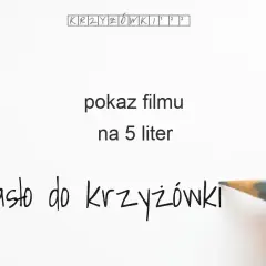 Pokaz filmu w krzyżówce? Gotowe odpowiedzi na każdą długość!