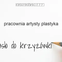 Krzyżówka: Pracownia artysty plastyka? Atelier to klucz!