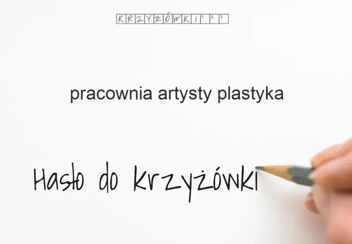 Krzyżówka: Pracownia artysty plastyka? Atelier to klucz!