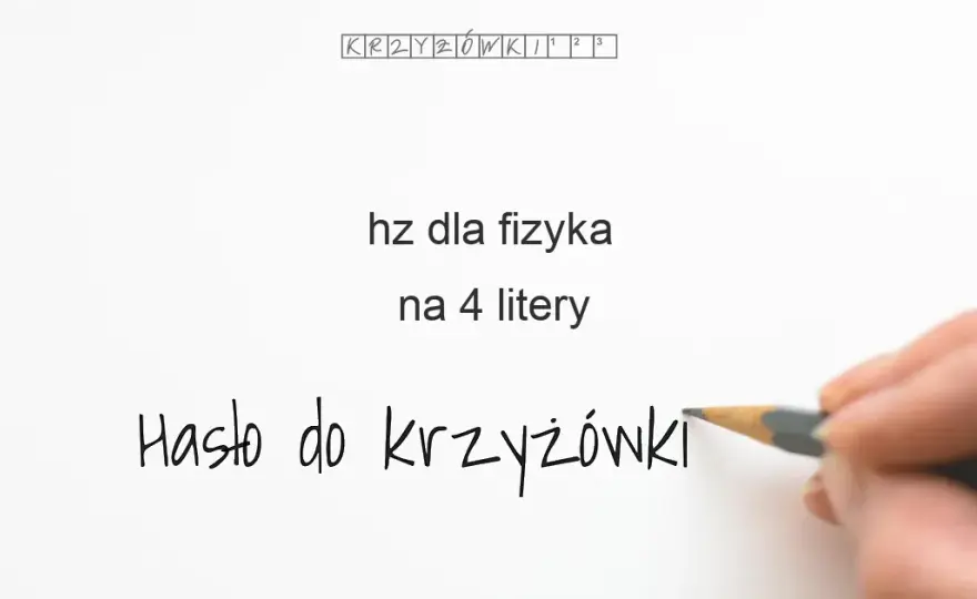 Herc (Hz) dla fizyka w krzyżówce: Rozwiąż i zrozum!
