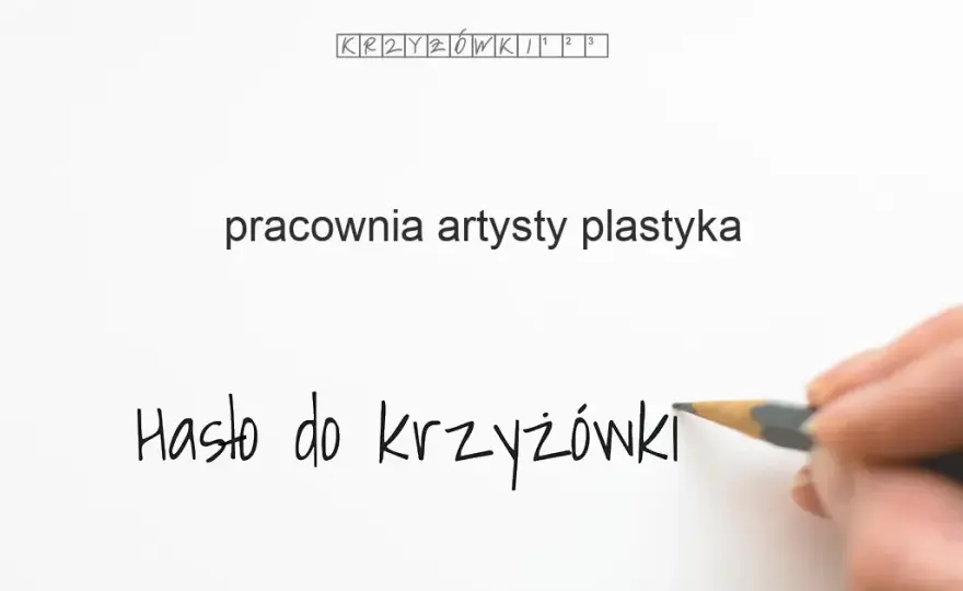 Krzyżówka: Pracownia artysty plastyka? Atelier to klucz!